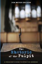 Rhetoric of the Pulpit, Second Edition af Jon Meyer Ericson