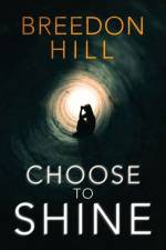 Choose to Shine af Breedon Hill