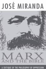 Marx and the Bible af Jose Porfirio Miranda
