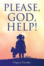 Please, God, Help! af Virginia Dawkins