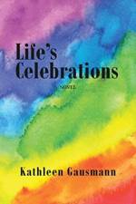 Life's Celebrations af Kathleen Gausmann