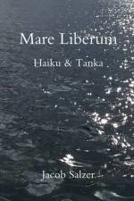 Mare Liberum: Haiku & Tanka af Jacob Salzer