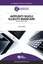 Appunti sugli illeciti bancari nel Diritto Penale af Luigi Iosa