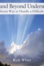 Before and Beyond Understanding af Rick White