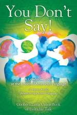 You Don't Say! A Lowbrow Look at the Informal American Language af Ah Sd G Mason