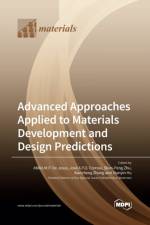 Advanced Approaches Applied to Materials Development and Design Predictions