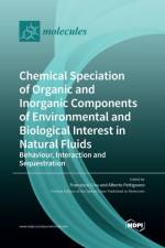 Chemical Speciation of Organic and Inorganic components of Environmental and Biological Interest in Natural Fluids