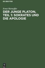 Der Junge Platon, Teil 1: Sokrates Und Die Apologie af Ernst Horneffer