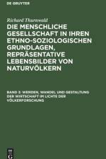 Werden, Wandel Und Gestaltung Der Wirtschaft Im Lichte Der Voelkerforschung af Richard Thurnwald