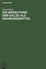 Die Bedeutung Der Salze ALS Nahrungsmittel af Hans Koeppe