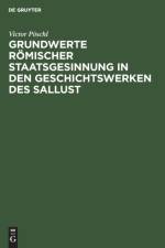 Grundwerte roemischer Staatsgesinnung in den Geschichtswerken des Sallust af Victor Poeschl
