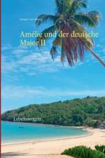 Amelie und der deutsche Major II af Juergen von Rehberg