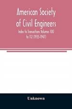 American Society of Civil Engineers; Index to Transactions Volumes 100 to 112 (1935-1947) af Unknown