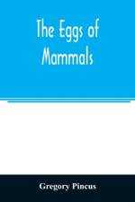 eggs of mammals af Gregory Pincus