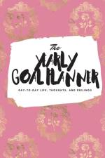 THE YEARLY GOAL PLANNER: DAY-TO-DAY LIFE af Sheba Blake