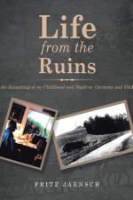 Life from the Ruins af Fritz Jaensch