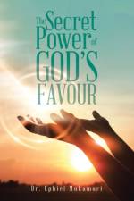 Secret Power of God's Favour af Dr Ephiel Mukamuri