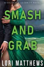Smash and Grab af Lori Matthews