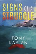 Signs of a Struggle af Tony Kaplan