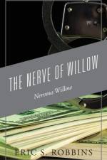 Nerve of Willow af Eric S Robbins