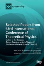 Selected Papers from 43rd International Conference of Theoretical Physics af Janusz Gluza
