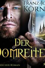 Der Domreiter af Franz-Josef Körner