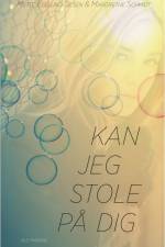 Kan jeg stole på dig af Mette Egelund Olsen