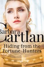 Hiding From the Fortune-Hunters (Barbara Cartland's Pink Collection 127) af Barbara Cartland