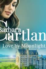 Love by Moonlight (Barbara Cartland's Pink Collection 122) af Barbara Cartland