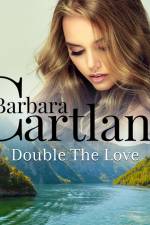 Double The Love (Barbara Cartland's Pink Collection 126) af Barbara Cartland