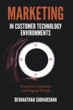 Marketing in Customer Technology Environments af Devanathan (University of Kentucky Sudharshan