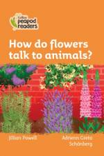 How do flowers talk to animals? af Jillian Powell