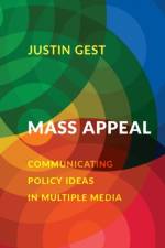 Mass Appeal af Justin (Associate Professor of Policy and Government Gest