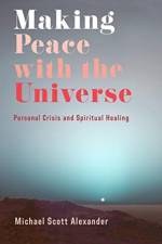 Making Peace with the Universe af Michael Scott (Associate Professor) Alexander