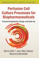 Perfusion Cell Culture Processes for Biopharmaceuticals af Moritz (Eidgenossische Technische Hochschule Zurich) Wolf