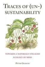 Traces of (Un-) Sustainability af Peter Graham