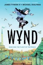Wynd Book One: The Flight of the Prince af James Tynion IV