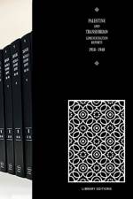 Palestine and Transjordan Administration Reports 1918-1948 af R. Jarman
