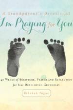 Grandparent's Devotional- I'm Praying for You af Rebekah Tague