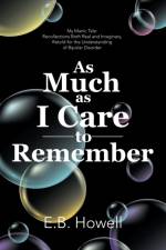 As Much As I Care to Remember af E B Howell