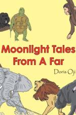 Moonlight Tales from a Far af Doris Oji