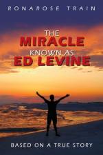 Miracle Known As Ed Levine af Ronarose Train