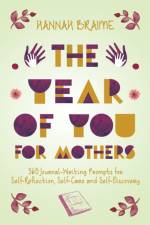 Year of You for Mothers af Hannah Braime