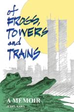 Of Frogs, Towers and Trains af Jerry Karn