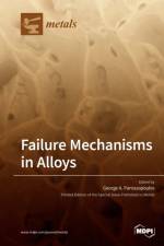 Failure Mechanisms in Alloys