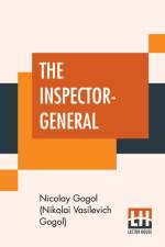 Inspector-General af Nicola Gogol (Nikolai Vasilevich Gogol)