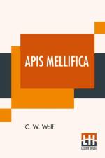 Apis Mellifica af C W Wolf