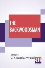 Backwoodsman af C F Lascelles Wraxall