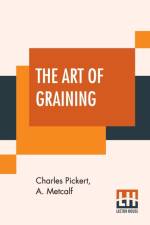Art Of Graining af A Metcalf