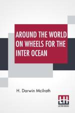 Around The World On Wheels For The Inter Ocean af H Darwin McIlrath
